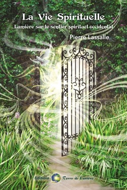 La vie spirituelle - lumière sur le sentier spirituel occidental