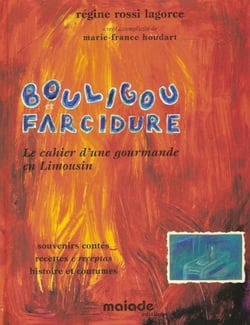 Bouligou et Farcidure : le cahier d'une gourmande en Limousin