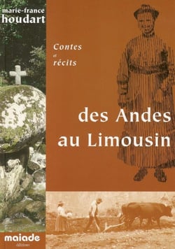Des Andes au Limousin - contes et récits