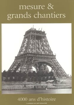 Mesure & grands chantiers - 4000 ans d'histoire