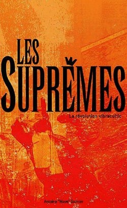 Les supremes, la revolution vibracultic