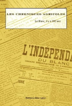 Les chroniques agricoles - le blanc, il y a 100 ans