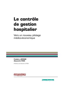 Le contrôle de gestion hospitalier - vers un nouveau pilotage médico-économique