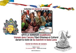 Spiti et kinnaur bouddhistes - voyage dans l'ancien tibet ethnique et culturel durant la visite de sa sainteté le dalai lama