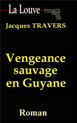 Vengeance sauvage en Guyane
