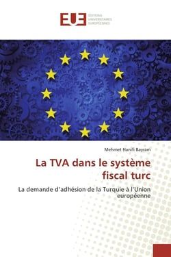 La TVA dans le système fiscal turc - la demande d'adhésion de la Turquie à l'Union européenne