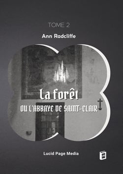La forêt, ou l'abbaye de Saint-Clair : tome 2