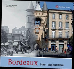 Bordeaux - hier / aujourd hui