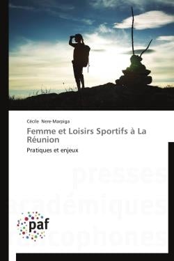 Femme et loisirs sportifs à la Réunion - pratiques et enjeux