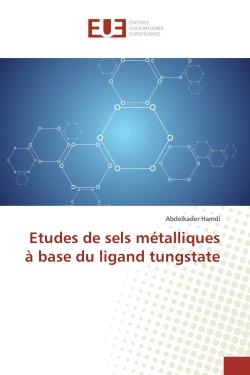 Études de sels métalliques à base du ligand tungstate