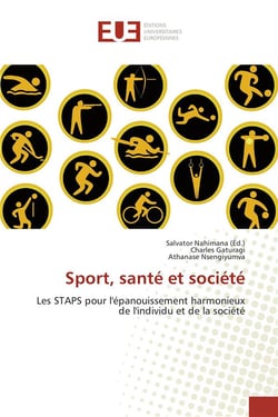 Sport, sante et societe - les staps pour l'epanouissement harmonieux de l'individu et de la societe