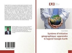 Systeme d'initiative geographique: apprendre le logiciel google earth