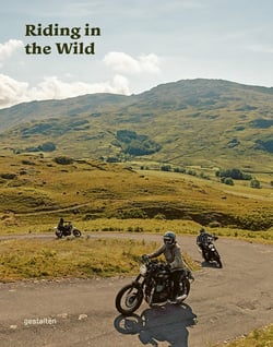 Riding in the wild : Motorcycle adventures off and on the roads