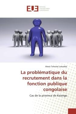 La problématique du recrutement dans la fonction publique congolaise : Cas de la province de Kwango
