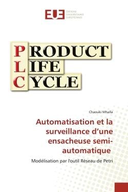 Automatisation et la surveillance d'une ensacheuse semi-automatique : Modélisation par l'outil Réseau de Petri