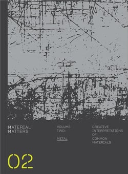 Material matters - metal: creative applications of common materials