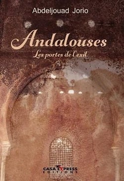 Andalouses - les portes de l'exil