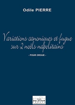 Variations canoniques et fugue sur 2 Noëls napolitains pour orgue