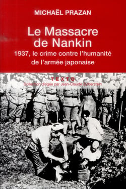 Le massacre de nankin - 1937, le crime contre l'humanité de l'armée japonaise