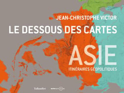Le dessous des cartes - Asie