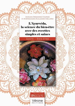 L'Ayurvéda, la science du bien-être avec des recettes simples et saines