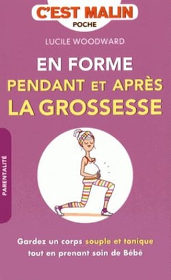 En forme pendant et après la grossesse c'est malin