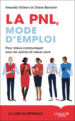 La PNL mode d'emploi - pour mieux communiquer avec les autres et mieux vivre