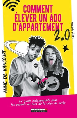 Comment élever un ado d'appartement 2.0 - le guide indispensable pour les parents au bord de la crise de nerfs