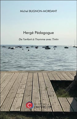 Hergé pédagogue : de l'enfant à l'homme avec Tintin