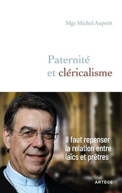 Paternité et cléricalisme : il faut repenser la relation entre laïcs et prêtres