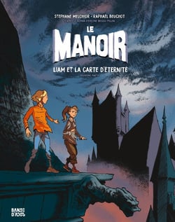 Le manoir : Liam et la carte d'éternité Tome 2