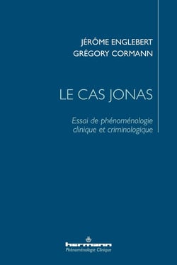 Le cas Jonas - essai de phénoménologie clinique et criminologique