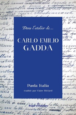Dans l'atelier... de Carlo Emilio Gadda