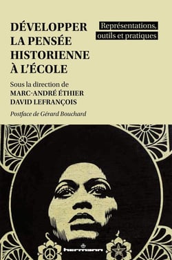 Développer la pensée historienne à l'école : Représentations, outils et pratiques