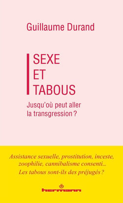 Sexe et Tabous : Jusqu'où peur aller la transgression ?