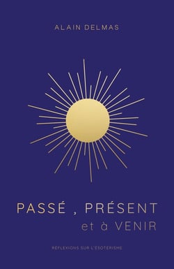 Passé, Présent et à Venir