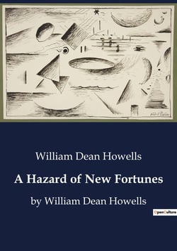 A Hazard of New Fortunes : Navigating Change - A Literary Journey from Boston to New York