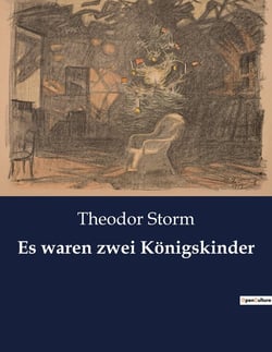 Es waren zwei Konigskinder : Eine tragische Ballade über Liebe und Verlust