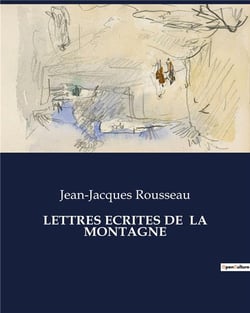 LETTRES ECRITES DE  LA MONTAGNE