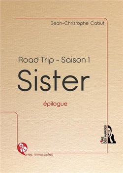 Sister - road trip : épilogue