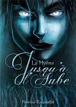 Jusqu'à l'aube t.1 - la hyène