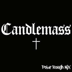 Candlemass (Polar Rough Mix) (20th Anniversary)