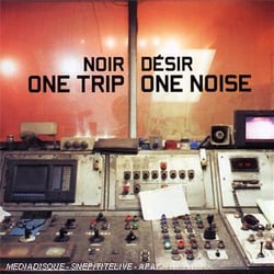 One trip one noise