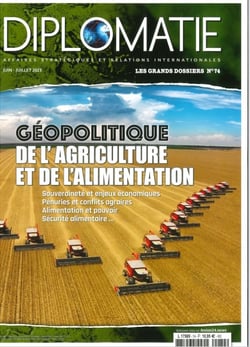 Diplomatie grand dossier n.74 : géopolitique de l'agriculture et de l'alimentation