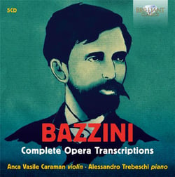 Antonio Bazzini : intégrale des transcriptions d'opéras pour violon et piano