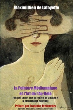 La Peinture Mediumnique et L'Art de l'Au-Delà : L'art brut-spirite hors du controle de la raison et la preoccupation esthetique