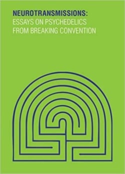 Neurotransmissions essays on psychedelics from breaking convention