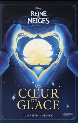 La reine des neiges - disney - un coeur de glace
