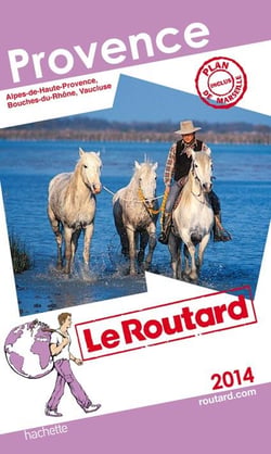 Guide du routard - provence (édition 2014)