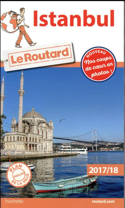 Guide du routard - istanbul (édition 2017/2018)